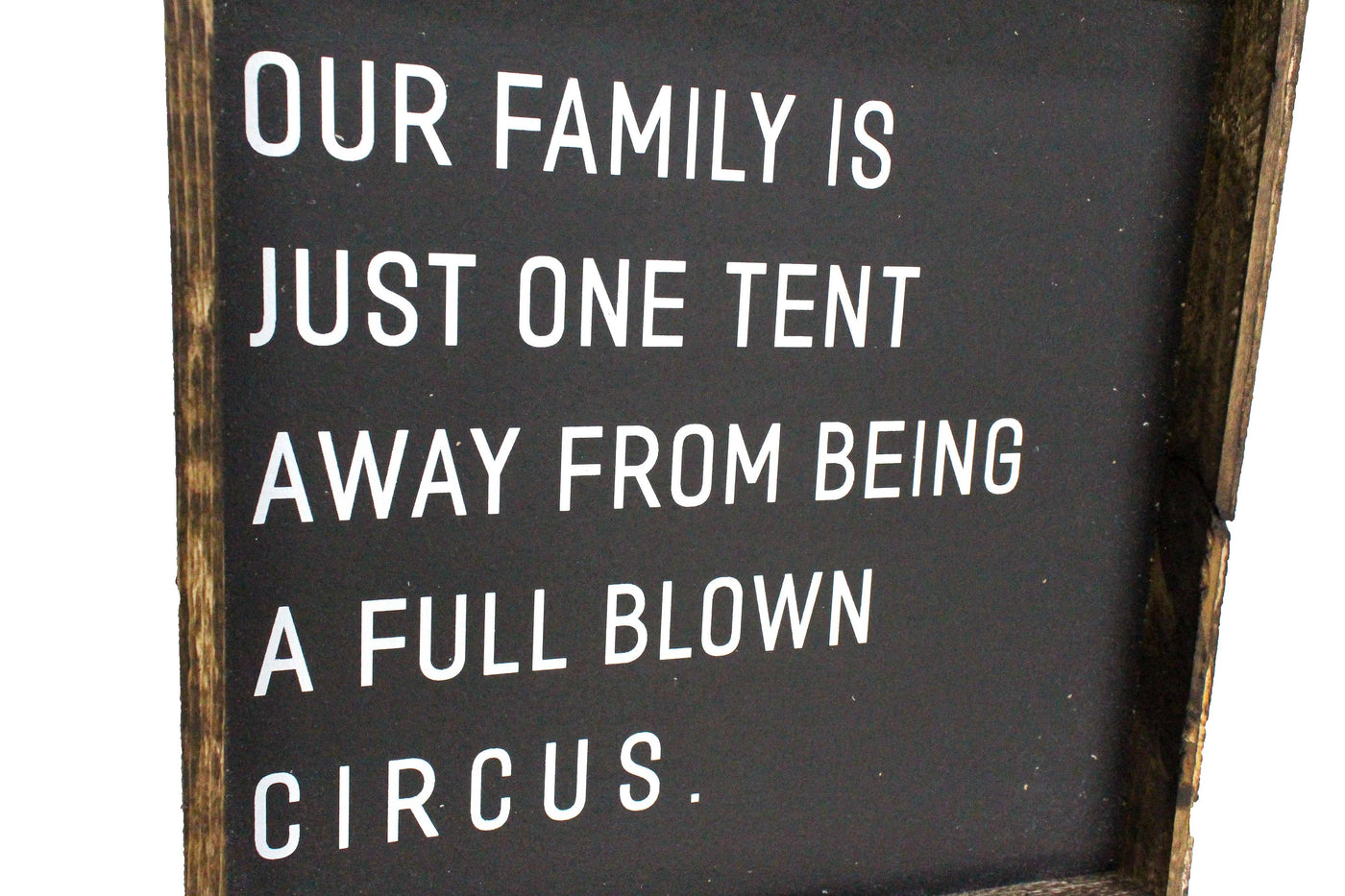 Our Family is Just One Tent Away Wood Sign: Clay