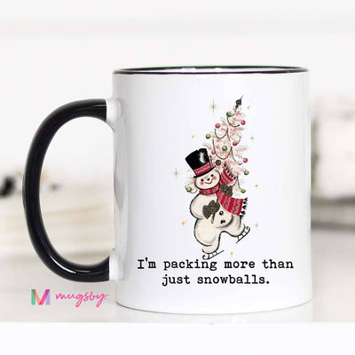 I'm Packing Snowballs Funny Mug